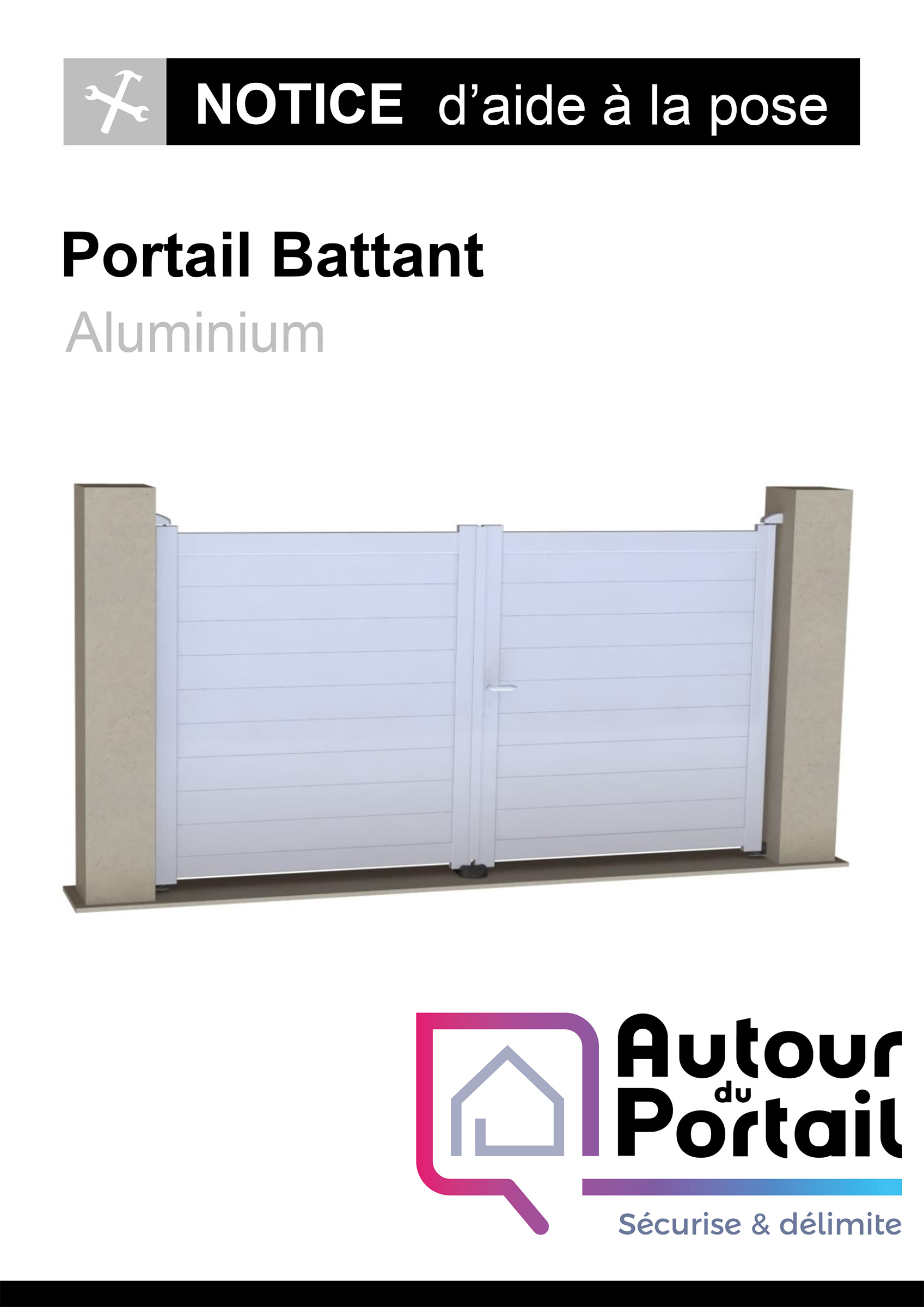Notice de pose portail battant Autour du portail